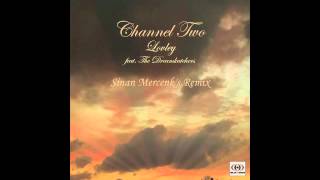 Channel Two - Lovley - feat. The Dreamkatchers (Sinan Mercenk's Remix)