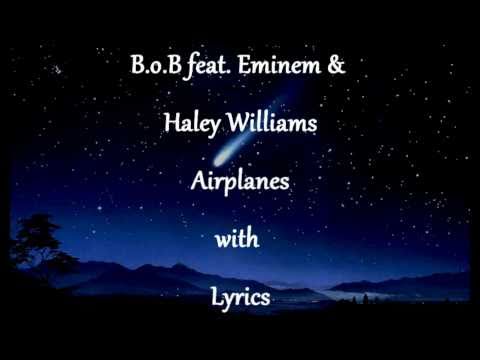 Airplanes Lyrics -- B.o.B feat. Eminem & Haley Williams ( High Quality )