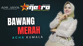 Download lagu RED ONION - ACHA KUMALA - ALL NEW METRO PULOSARI KARANG TENGAH DEMAK // ANIJAYA AUDIO mp3 Download lagu RED ONION - ACHA KUMALA - ALL NEW METRO PULOSARI KARANG TENGAH DEMAK // ANIJAYA AUDIO mp3