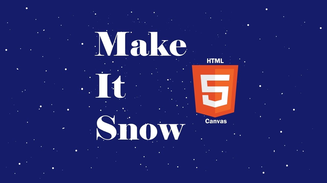 Simple HTML5 Canvas Snow Effect in 10 Minutes