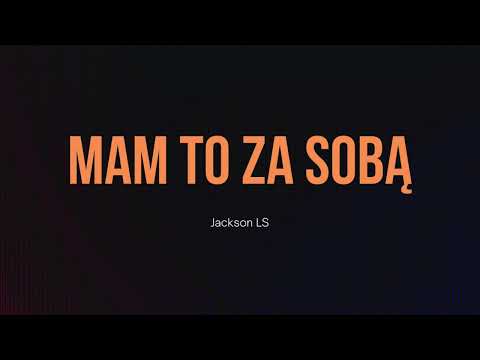 Jackson LS - Mam to za sobą (LS_FLOW)