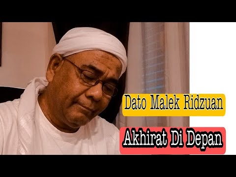 Akhirat Di Depan - Dato Malek Ridzuan