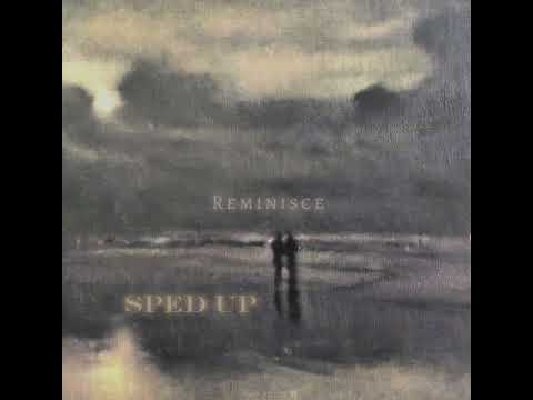 Dyar Pshder - Reminisce (Sped up Ver.)