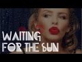 Kylie Minogue - Waiting 4 The Sun 