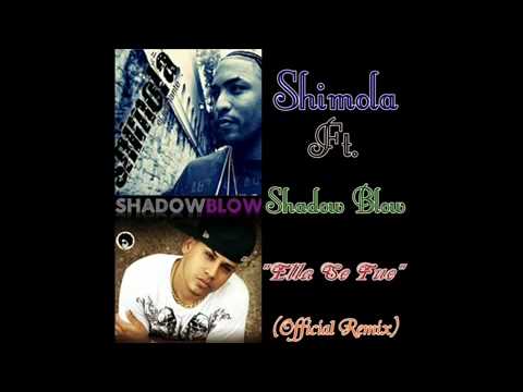Shimola ft. Shadow Blow - Ella Se Fue (Official Remix)