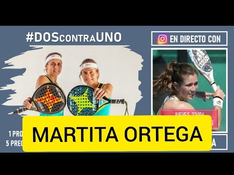 ENTREVISTA a MARTITA ORTEGA #DOScontraUNO
