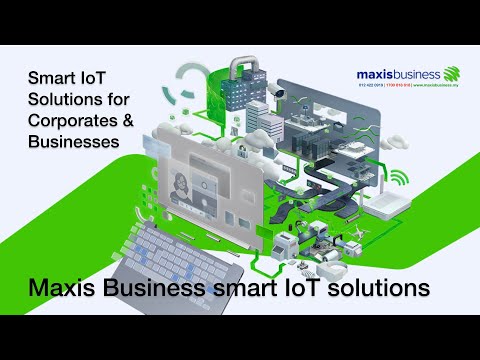 Maxis IoT Connectivity - Designed For Your Business