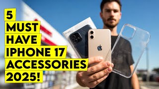 5 Must Have iPhone 17 Accessories for Ultimate Protection & Style🔥