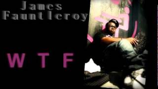 James Fauntleroy - WTF