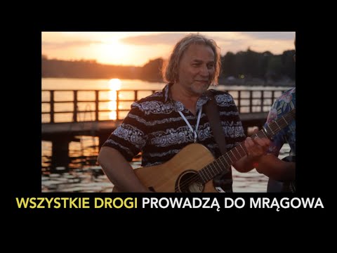 Cezary Makiewicz – Wszystkie drogi prowadzą do Mrągowa (Official Video)