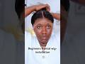 Beginners Frontal Wig Installation How To Install A Wig As A Beginner