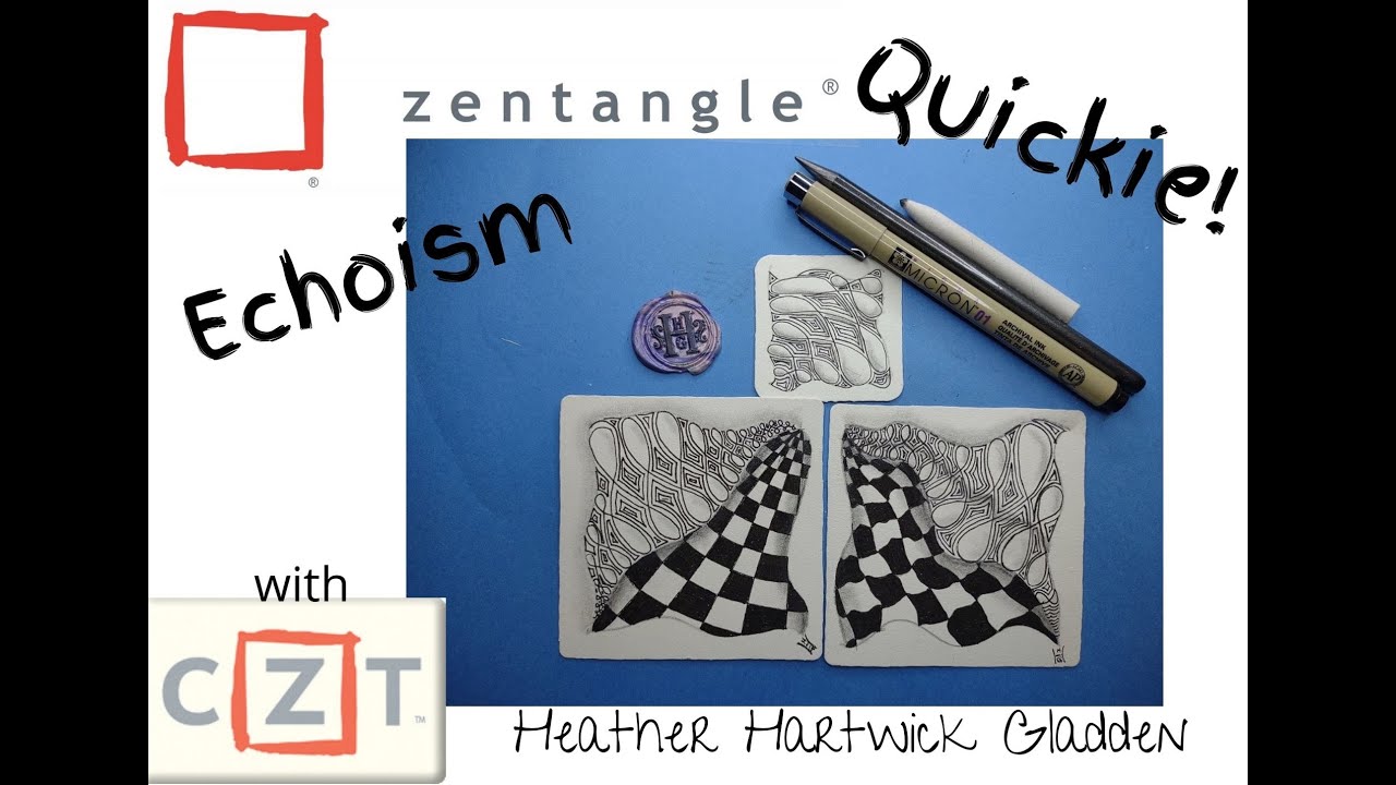 Zentangle® Quickie | Echoism