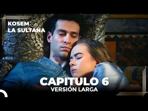 Kosem La Sultana | Capítulo 6 (Versión Larga)