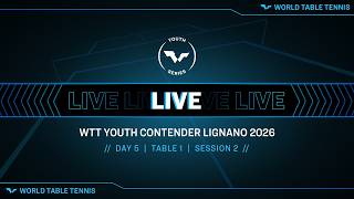 LIVE! | T1 | Day 5 | WTT Youth Contender Lignano 2026 | Session 2