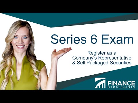 Series 6 - Securities License | Finance Strategists| Your Online Finance Dictionary