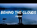 Yaeow Behind The Clouds Lyrics