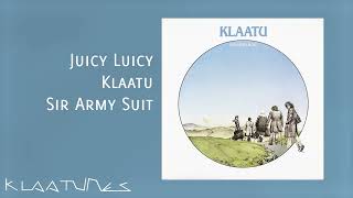 Klaatu - Juicy Luicy | Sir Army Suit