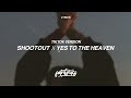 shootout x say yes to heaven (lyrics) (tiktok version) izzamuzzic x lana dey rey