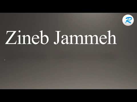 How to pronounce Zineb Jammeh