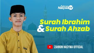 Download lagu Surah Ibrahim, Surah Al Ahzab - Zahron Nasywa  mp3