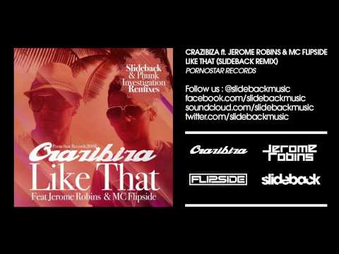 Crazibiza Feat Jerome Robins & MC Flipside - Like That (Slideback Remix)