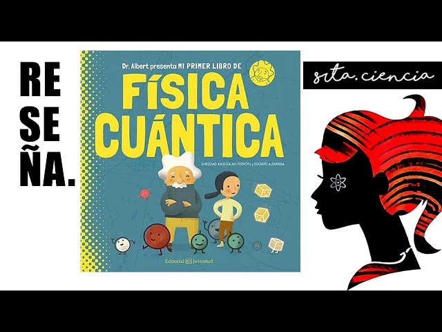 Vídeo relacionado con El meu primer llibre de Física Quàntica (Conocer y comprender)