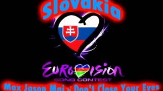 Eurovision Song Contest 2012 - Slovakia - Max Jason Mai - &quot;Don&#39;t Close Your Eyes&quot;