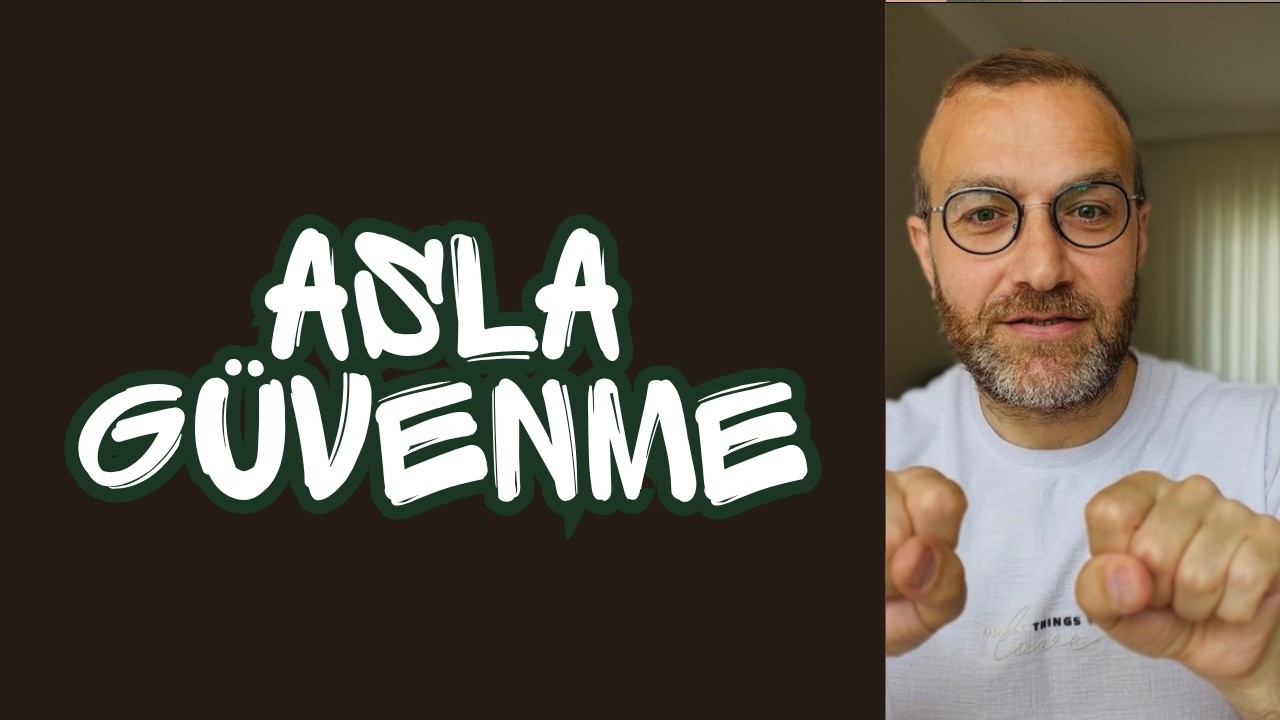 Asla güvenme