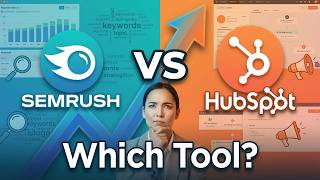 Semrush vs HubSpot: Which Digital Marketing Tool Will Skyrocket Your Business in 2026