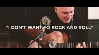 Wesley Stace - “I Don't Want To Rock and Roll”