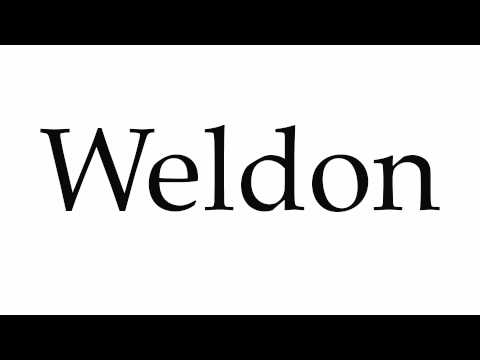 How to Pronounce Weldon