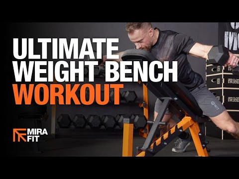 Ultimate Weight Bench Workout | Mirafit