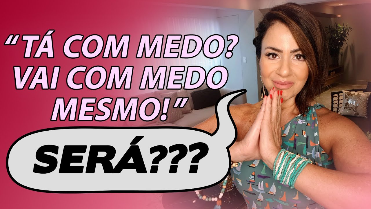 "TÁ COM MEDO? VAI COM MEDO MESMO!" SERÁ???