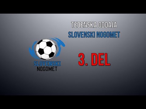 Oddaja Slovenski Nogomet - 3. del
