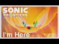 I'm Here Reborn | Sonic Frontiers | Supreme's Theme