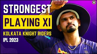 IPL 2023 : KKR Playing 11 - Probable | KKR best playing 11