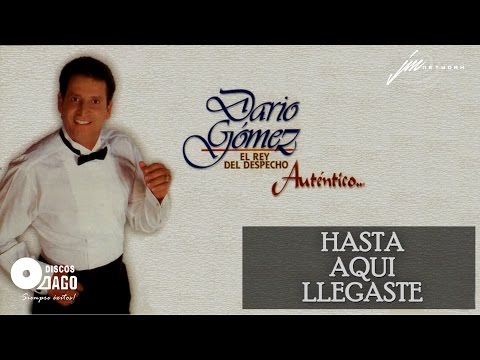 Darío Gómez - Hasta Aquí Llegaste [Audio Oficial]