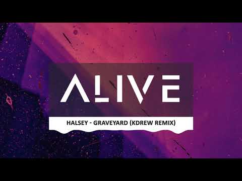 Halsey - Graveyard (KDrew Remix)