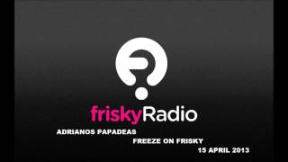 Adrianos Papadeas - FREEZE ON FRISKY