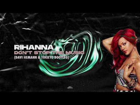 Rihanna – Don't Stop The Music (Davi Hemann & Tokkyo Bootleg) [RE-UP]