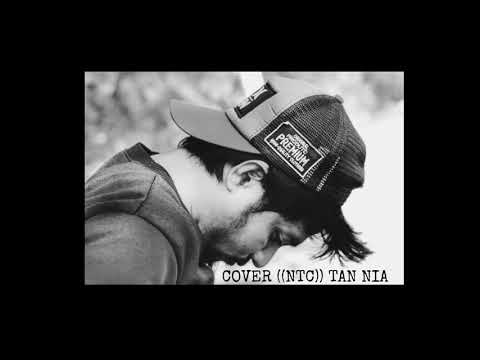 Tan Nia - NTC (COVER BY MEKON)