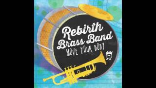 Move Your Body by Rebirth Brass Band from Move Your Body