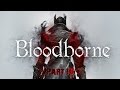 Bloodborne Часть 18 Амигдала 