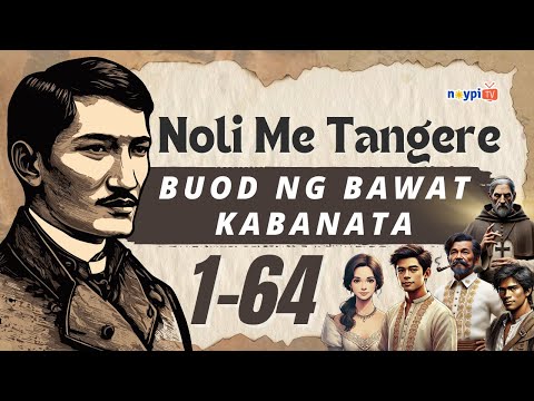 Noli Me Tangere Buod ng Bawat Kabanata 1-64 | NoypiTV