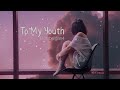 Music Chill To My Youth Vietsub Bolbbalgan4 Nocopyright
