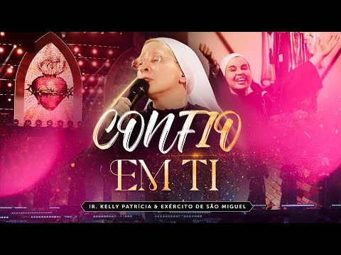 Confio em Ti | DVD Ir Kelly Patrícia e exército de São Miguel - Hesed