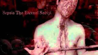 Sepsis tha Eternal Sadizt - Silence