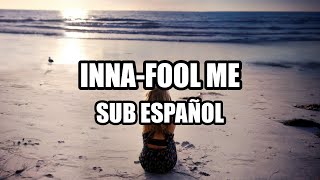 INNA Fool Me Sub Español