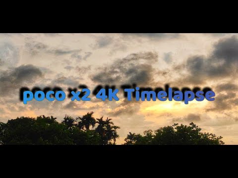 Poco x2 4K timelapse Video Test
