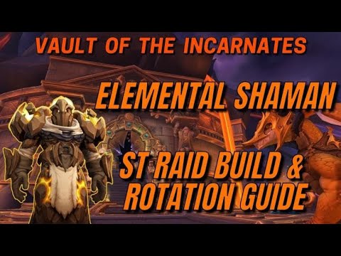 Single Target Raid Build for Elemental Shaman - Vault of the Incarnates